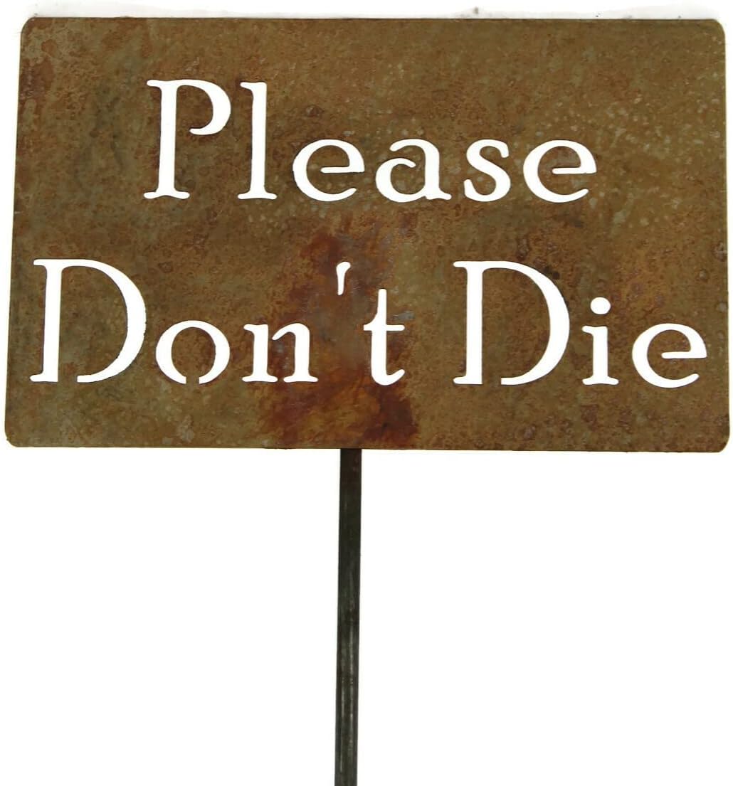 Funny Garden Stake 20 to 33 Inches Tall (Please Don't Die, Large 28" Tall)