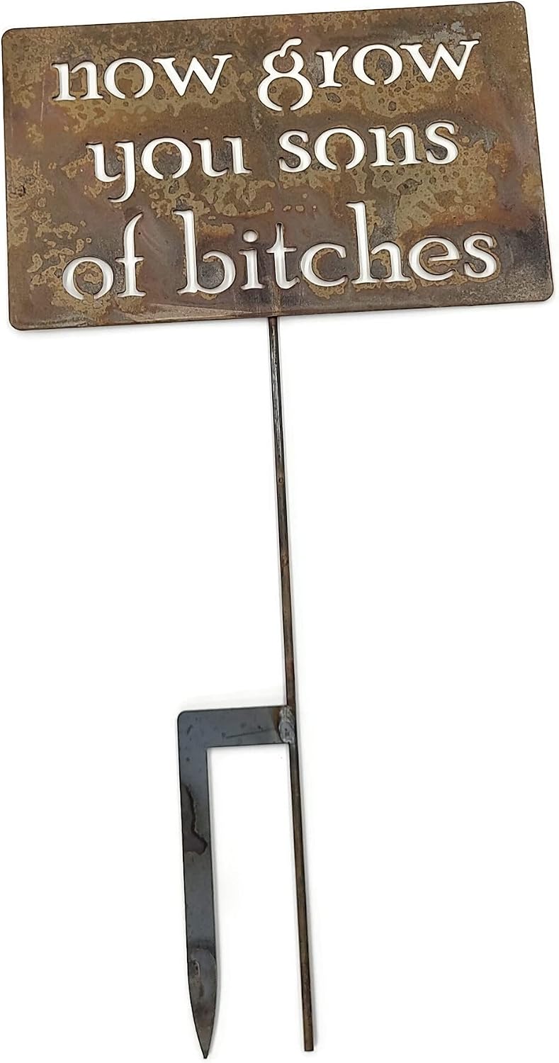Funny Garden Stake 20 to 33 Inches Tall (Now Grow You sons of Bitches, Large 28" Tall)